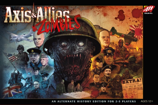 Axis & Allies & Zombies Axis & Allies & Zombies